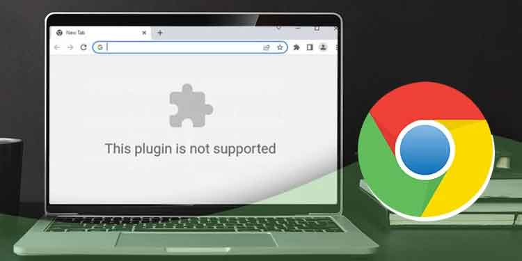 So beheben Sie „Dieses Plugin wird nicht unterstützt“ in Google Chrome
